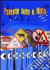 Patente auto & moto. E-book. Formato EPUB ebook di Teresa Romano