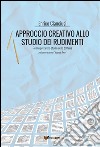 Approccio creativo allo studio dei rudimenti. Reinterpretare lo studio della batteria. E-book. Formato PDF ebook