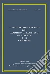 Il potere rigenerante del cammino di Santiago: in libertà per cambiare. E-book. Formato EPUB ebook di Gianni Francesco Clemente
