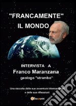 Francamente il mondo. E-book. Formato EPUB