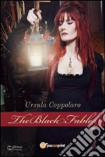 The black fables. E-book. Formato EPUB ebook