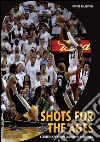 Shots for the ages. I canestri che hanno cambiato il basket NBA. E-book. Formato EPUB ebook di Davide Piasentini