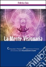 La Mente Visionaria Vol.2 Ansia, Stress & Paure. E-book. Formato PDF ebook