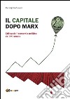 Il Capitale dopo Marx: critica dell'economia politica del XXI secolo. E-book. Formato PDF ebook