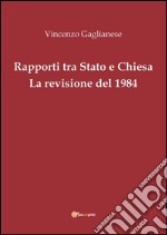 Rapporti tra Stato e Chiesa. La revisione del 1984. E-book. Formato EPUB ebook