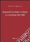 Rapporti tra Stato e Chiesa. La revisione del 1984. E-book. Formato PDF ebook di Vincenzo Gaglianese