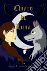 Chiaro di luna. E-book. Formato PDF ebook