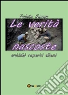 Le verità nascoste. E-book. Formato PDF ebook
