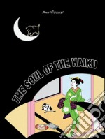 The soul of the haiku. E-book. Formato EPUB ebook