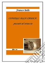 Consigli alla Crusca passati al setaccio. E-book. Formato PDF ebook