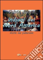 Indiani del Nord America. E-book. Formato PDF ebook