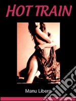 Hot train. E-book. Formato EPUB ebook