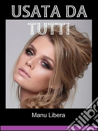 Usata da tutti. E-book. Formato EPUB ebook