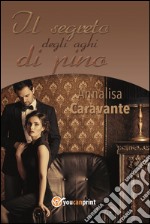 Il segreto degli aghi di pino. E-book. Formato EPUB ebook