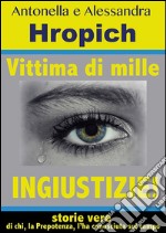 Vittima di mille ingiustizie!. E-book. Formato EPUB ebook