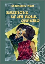 Briciole di un sole oscuro. E-book. Formato EPUB ebook