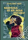 Briciole di un sole oscuro. E-book. Formato EPUB ebook