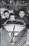 Palermo in... racconti. E-book. Formato EPUB ebook di Letizia Tomasino