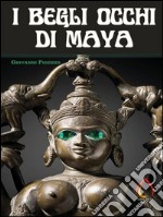 I begli occhi di Maya. E-book. Formato EPUB ebook