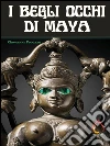 I begli occhi di Maya. E-book. Formato EPUB ebook di Giovanni Pigozzo