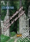 La usa destinului meu. La porta del mio destino. E-book. Formato PDF ebook di Lidia Onoicu