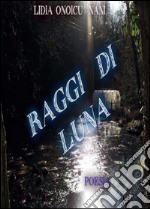 Raggi di luna. E-book. Formato PDF ebook