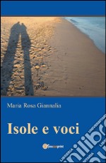 Isole e voci. E-book. Formato PDF ebook