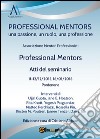 Professional mentors. Atti del seminario. E-book. Formato PDF ebook