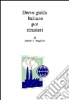 Breve guida di italiano per stranieri. E-book. Formato EPUB ebook