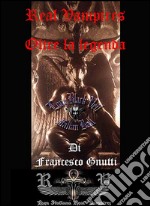 The real Vampires. Oltre la leggenda. E-book. Formato PDF ebook