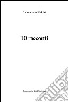 10 racconti. E-book. Formato PDF ebook