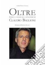 Oltre. Storia e analisi del capolavoro di Claudio Baglioni. E-book. Formato EPUB ebook