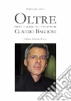 Oltre. Storia e analisi del capolavoro di Claudio Baglioni. E-book. Formato EPUB ebook di Filippo Maria Caggiani