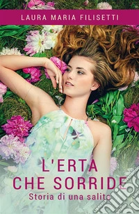 L'Erta che sorride. Storia di una salita. E-book. Formato EPUB ebook