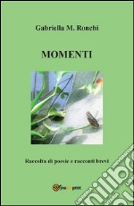 Momenti. E-book. Formato EPUB ebook