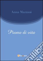 Piume di vita. E-book. Formato EPUB ebook