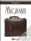 Migranti. E-book. Formato EPUB ebook di Vito Speroni