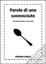 Parole di uno sconosciuto. E-book. Formato PDF ebook