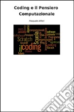 Coding e pensiero computazionale. E-book. Formato PDF ebook