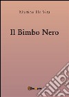 Il bimbo nero. E-book. Formato EPUB ebook