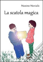 La scatola magica. E-book. Formato EPUB ebook