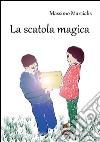 La scatola magica. E-book. Formato EPUB ebook