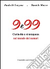 9 e 99 - Curiosità e stravaganze nel mondo dei numeri. E-book. Formato PDF ebook