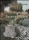 Di nome faceva Pietro. E-book. Formato EPUB ebook