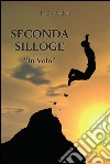 Seconda silloge. In Volo. E-book. Formato PDF ebook