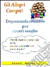 Gli allegri compiti. E-book. Formato EPUB ebook di Emanuela Guttoriello