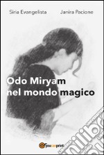 Odo Miriam nel mondo magico. E-book. Formato PDF ebook