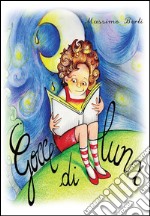 Gocce di luna. E-book. Formato EPUB ebook