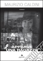 Apparve una ragazza. E-book. Formato EPUB ebook