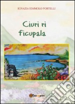 Ciuri ri ficupala. E-book. Formato PDF